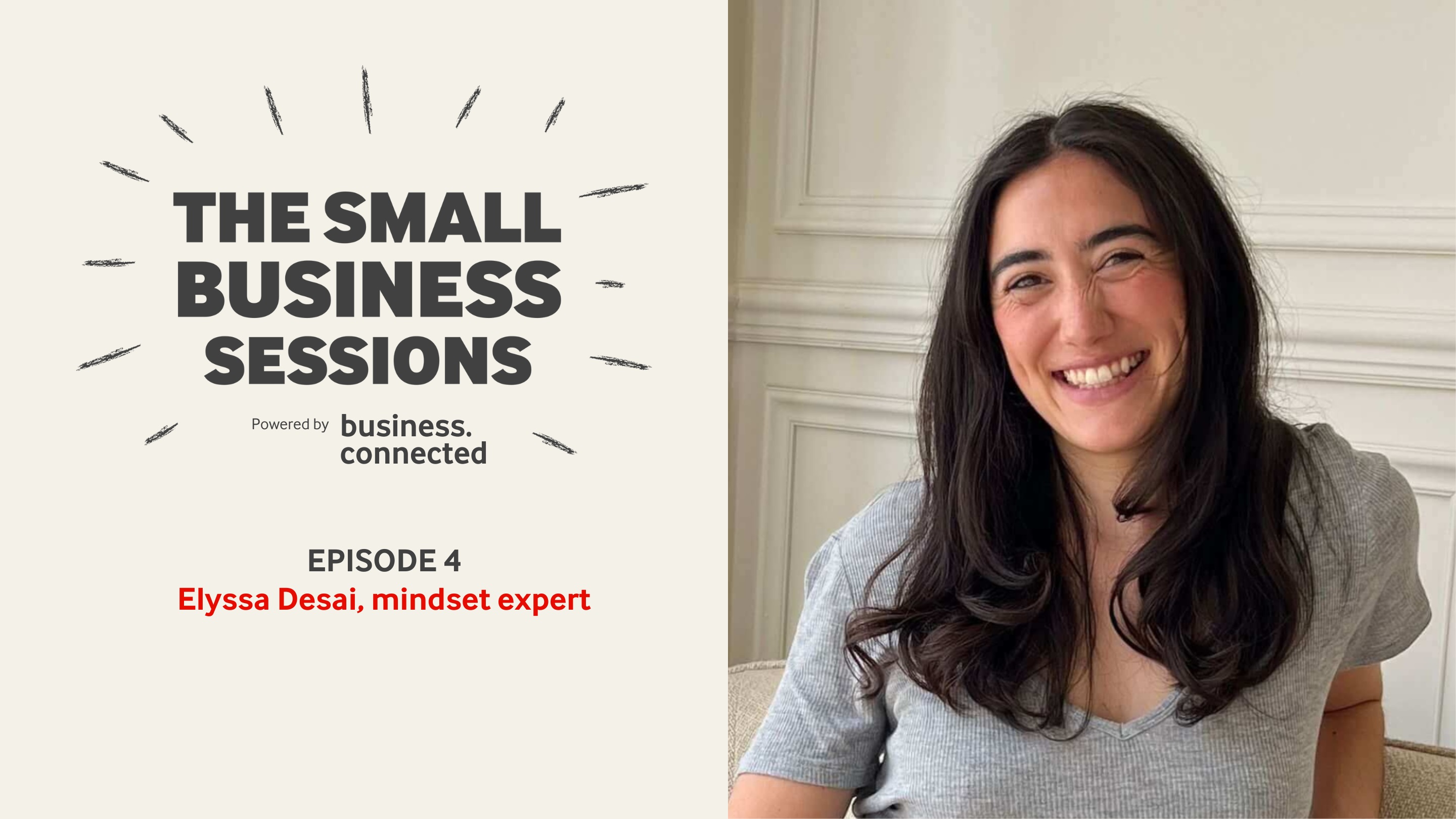 Elyssa Desai on overcoming impostor syndrome and burnout – Small Business Sessions (S8E4)