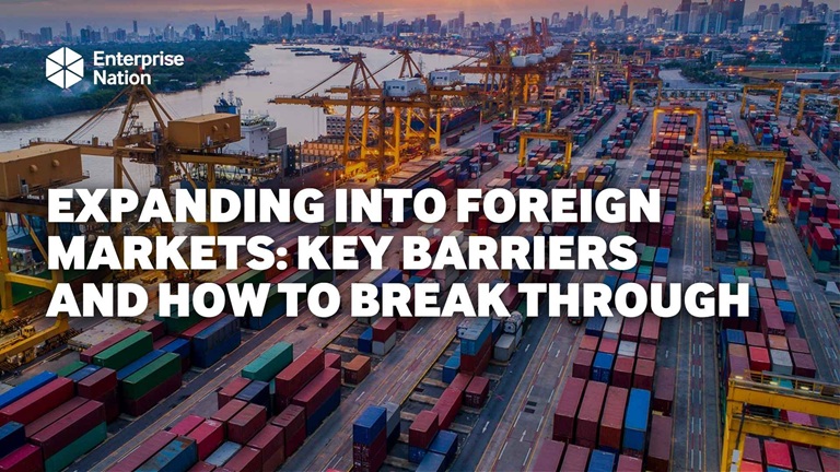Expanding into foreign markets: Key barriers and how to break through